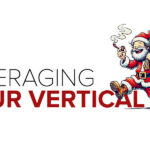 Smoking Santa and Leveraging Your Vertical