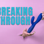 Breaking Through Adult Toy Hands