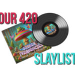 Your 420 Slaylist Album