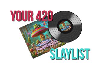 Your 420 Slaylist Album